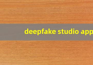 deepfake studio app